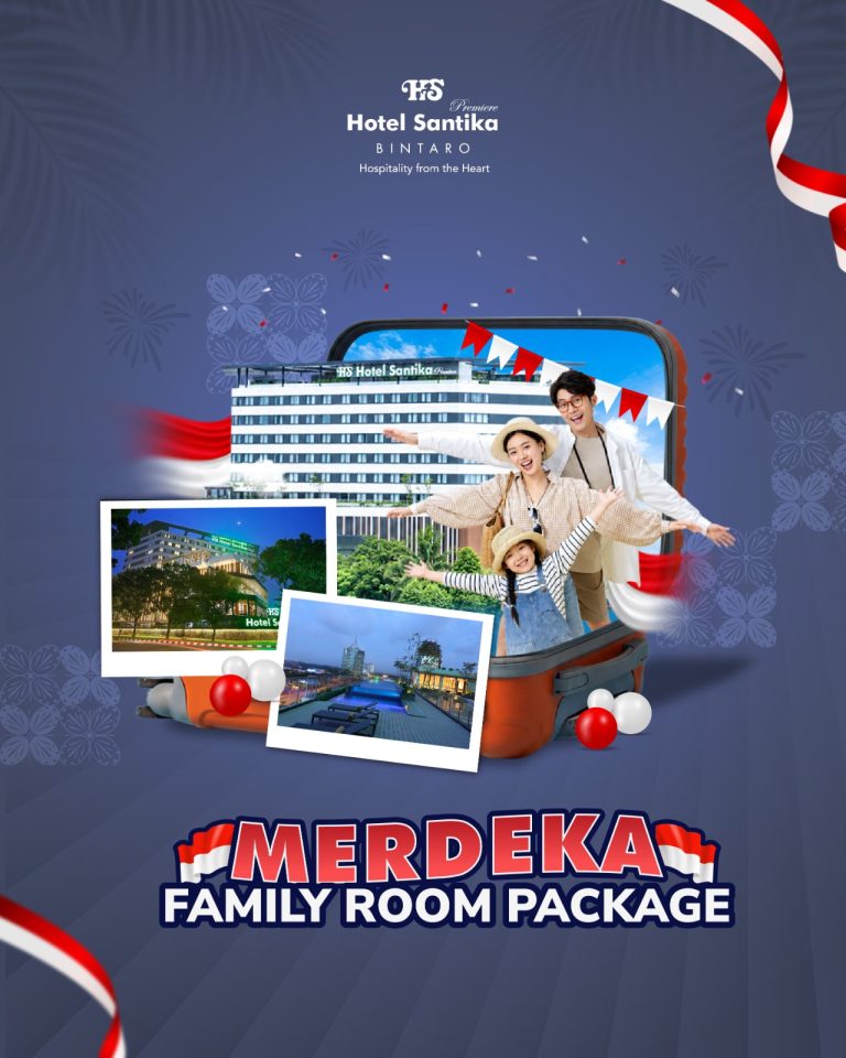 Rayakan Bulan Kemerdekaan dengan Family Staycation Seru di Hotel Santika Premiere Bintaro