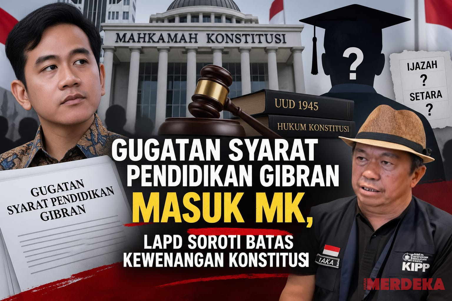Gugatan Syarat Pendidikan Gibran Masuk MK, LAPD Soroti Batas Kewenangan Konstitusi