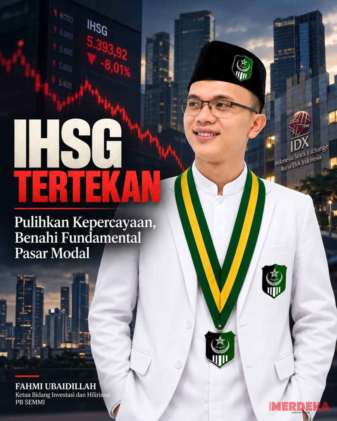 IHSG Anjlok, Pemerintah Harus Pulihkan Kepercayaan Investor dan Benahi Fundamental Pasar Modal Indonesia